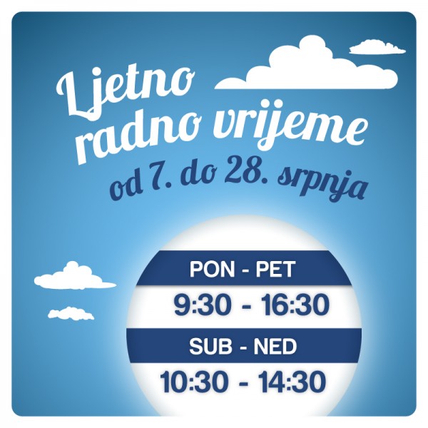 Ljetno radno vrijeme od 7. do 28. srpnja 2014.