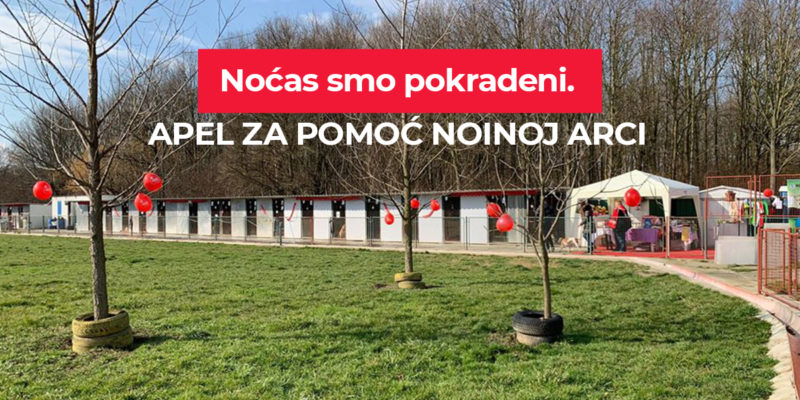 APEL ZA POMOĆ NOINOJ ARCI - Noćas smo pokradeni.